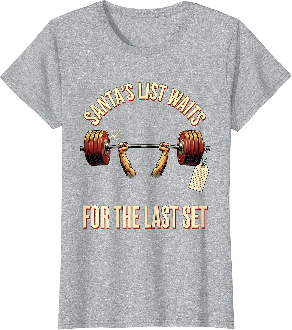 Santa's List Waits For The Last Set Funny Gym Christmas T-Shirt - Heather Grey