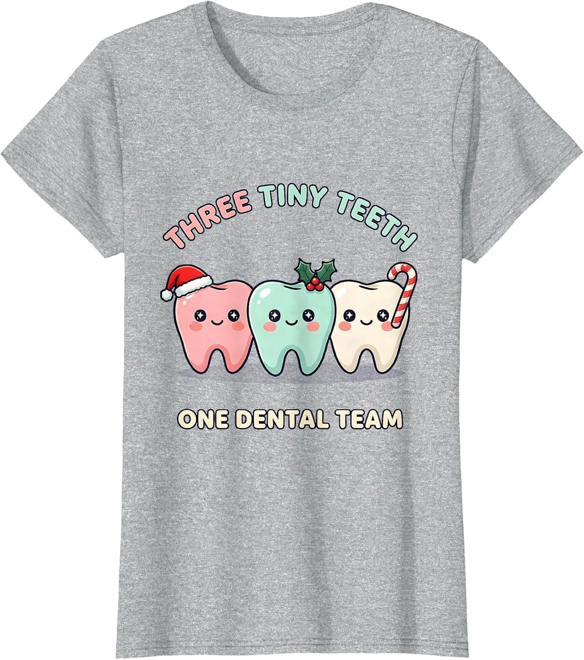 Women's Three Tiny Teeth One Dental Team Cute Kawaii Christmas T-Shirt - Heather Grey