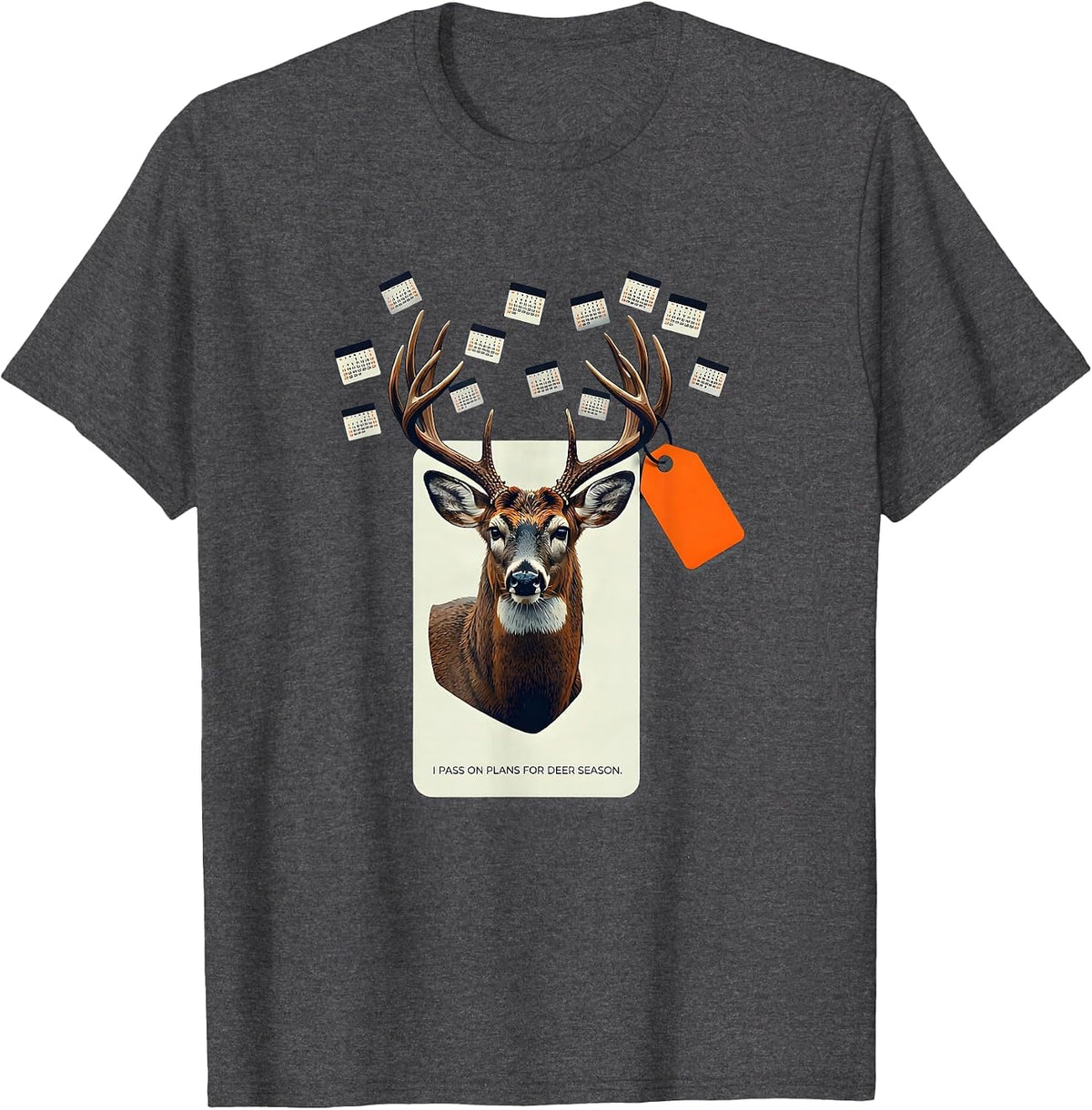 Men's I Pass On Plans For Deer Season Funny Hunting Dad Deer Lover T-Shirt - Dark Heather Grey