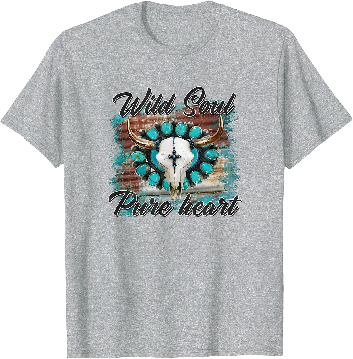 Turquoise Wild Soul Pure Heart Country Rodeo Cowgirl Western T-Shirt - Heather Grey