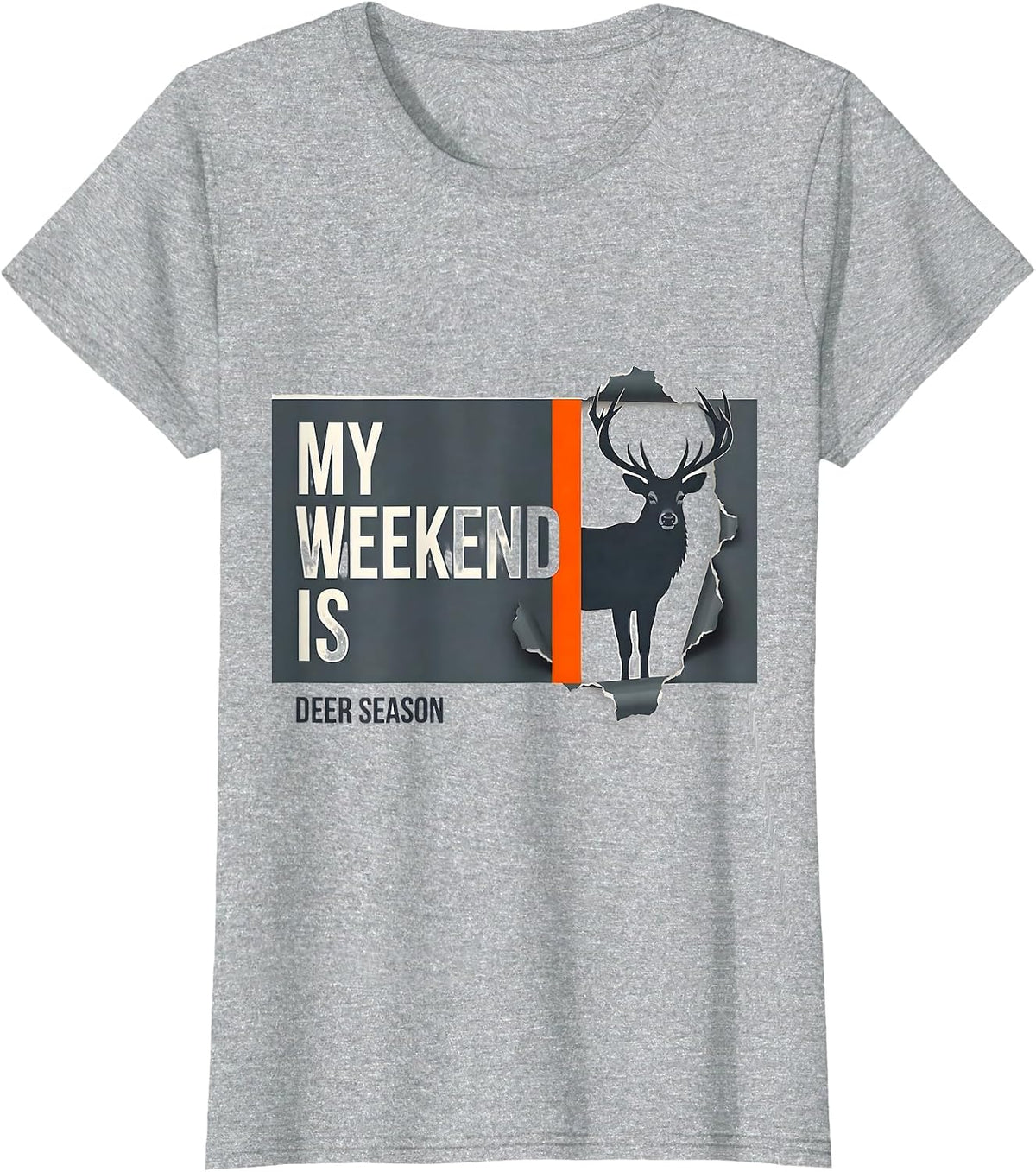 My Weekend Is Deer Season Funny Hunting Dad Deer Lover T-Shirt - Heather Grey