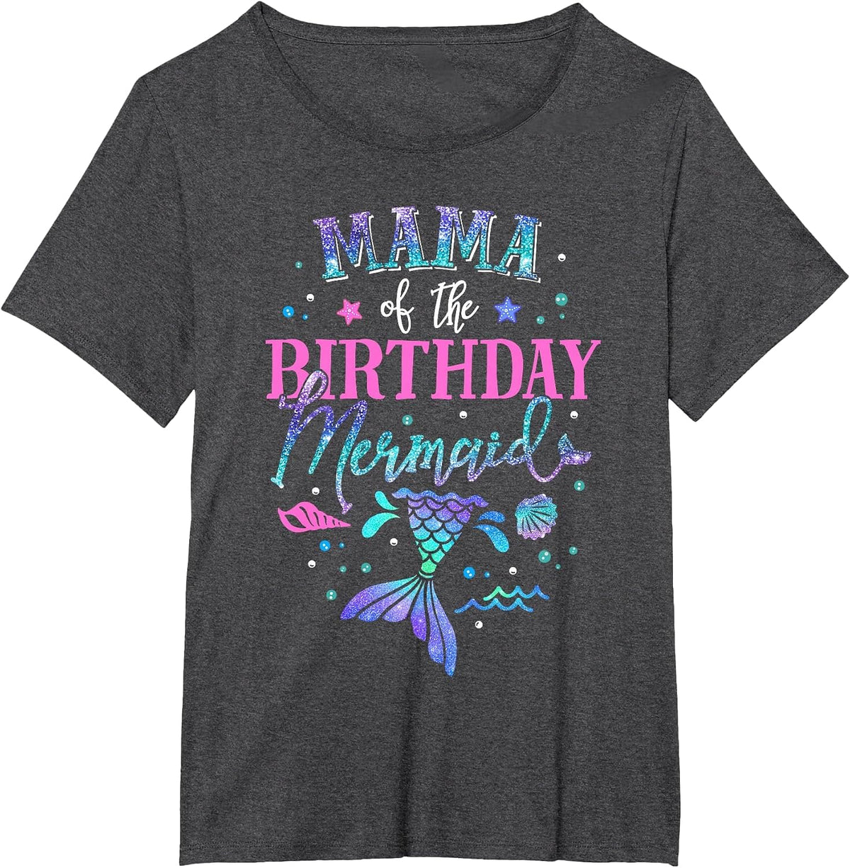 Mama of The Birthday Mermaid Party Matching Family Grandma T-Shirt - Dark Heather Grey
