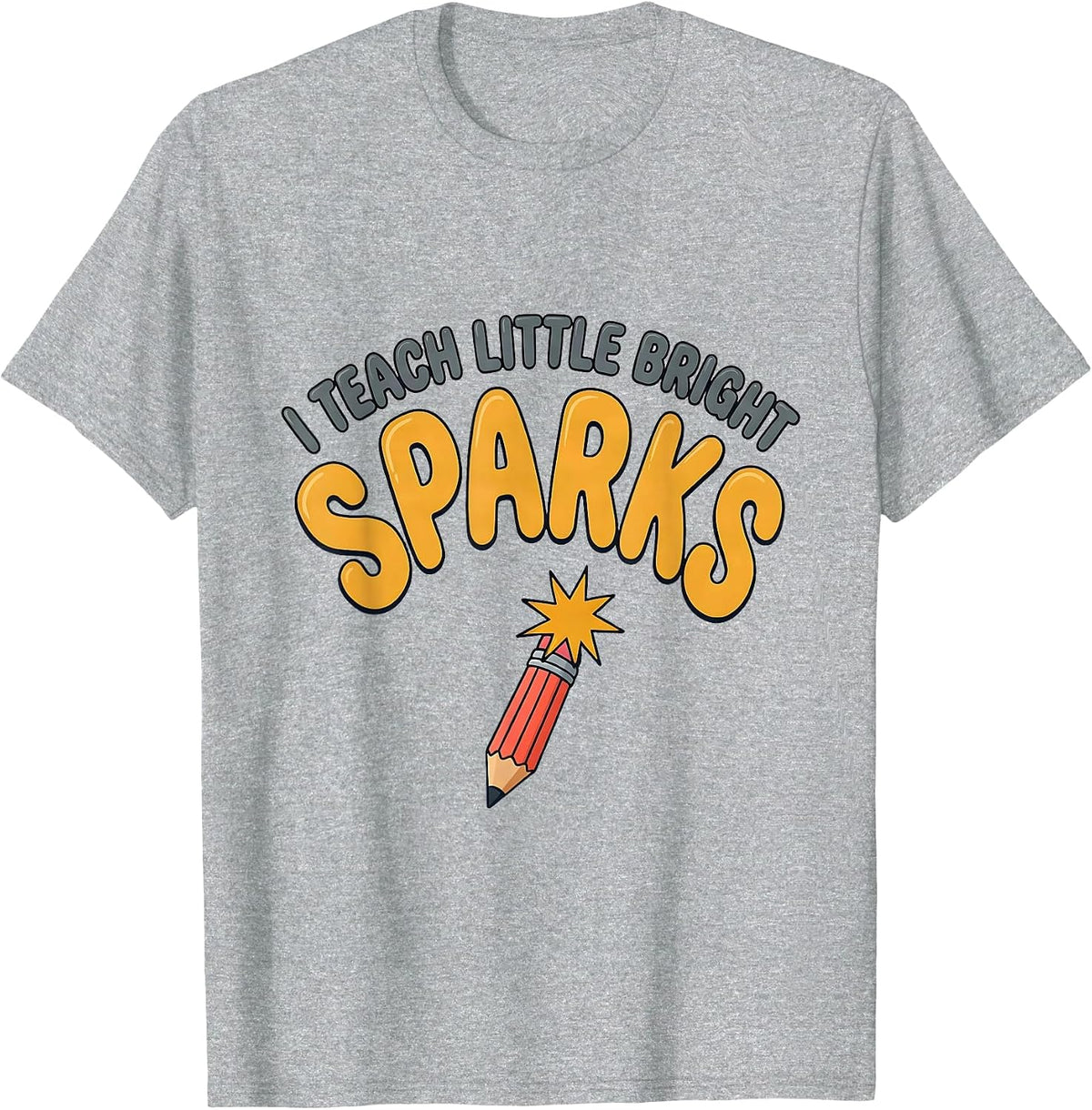 Men's I Teach Little Bright Sparks Funny Teacher Back To School T-Shirt - Heather Grey
