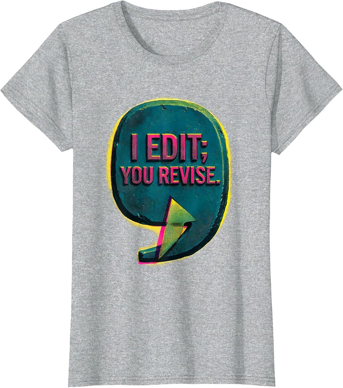 Women's I Edit; You Revise Funny Grammar Teacher Punctuation Humor T-Shirt - Heather Grey