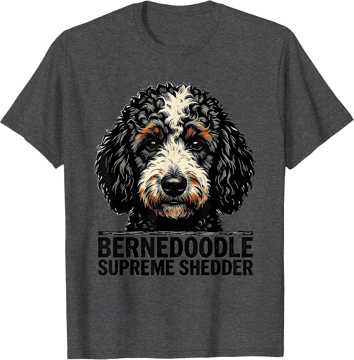 Bernedoodle Supreme Shedder Funny Doodle Owner Dog Mom Dog T-Shirt - Dark Heather Grey