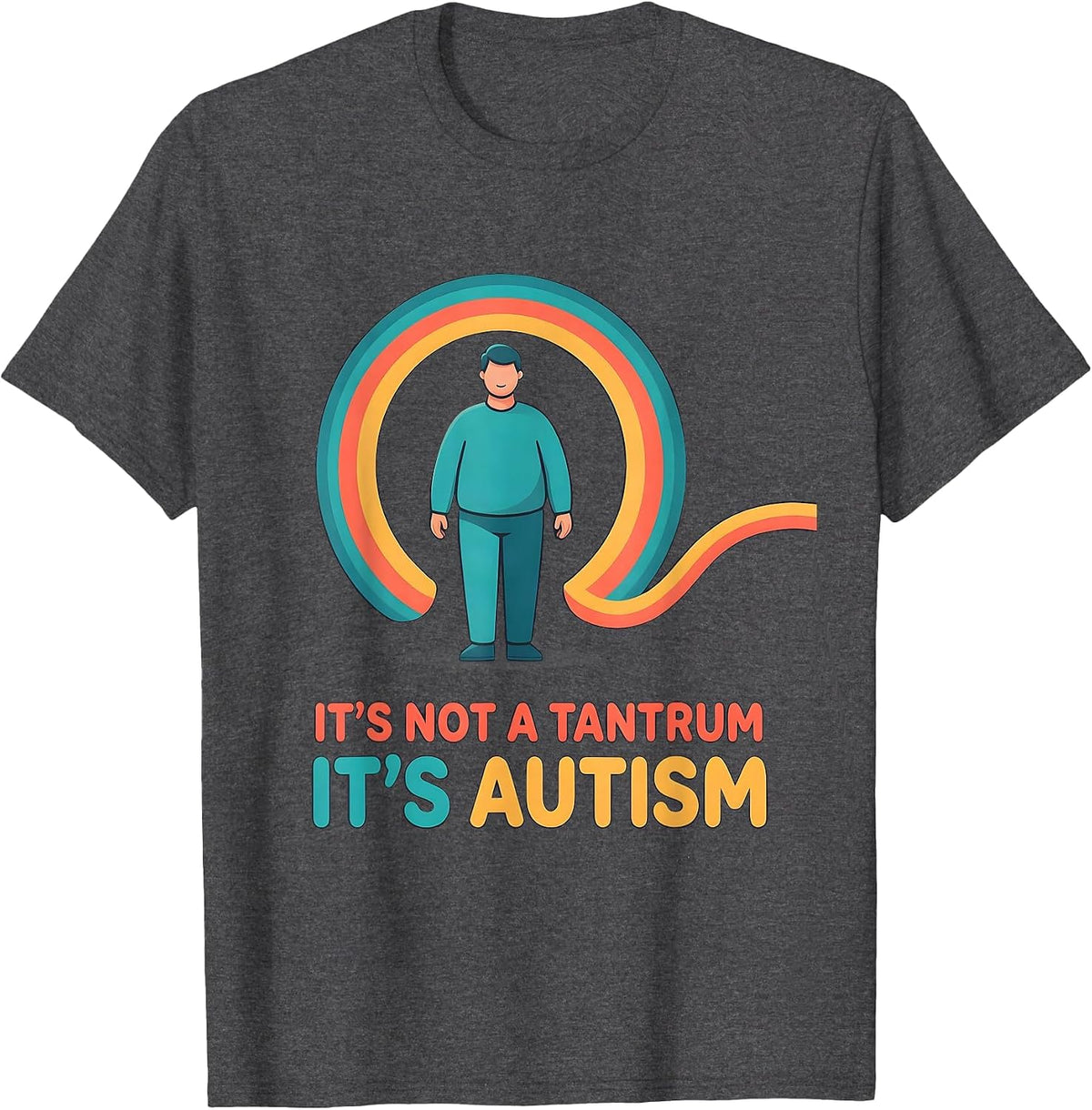 Men's It's Not A Tantrum It's Autism Funny Neurodiversity T-Shirt - Dark Heather Grey