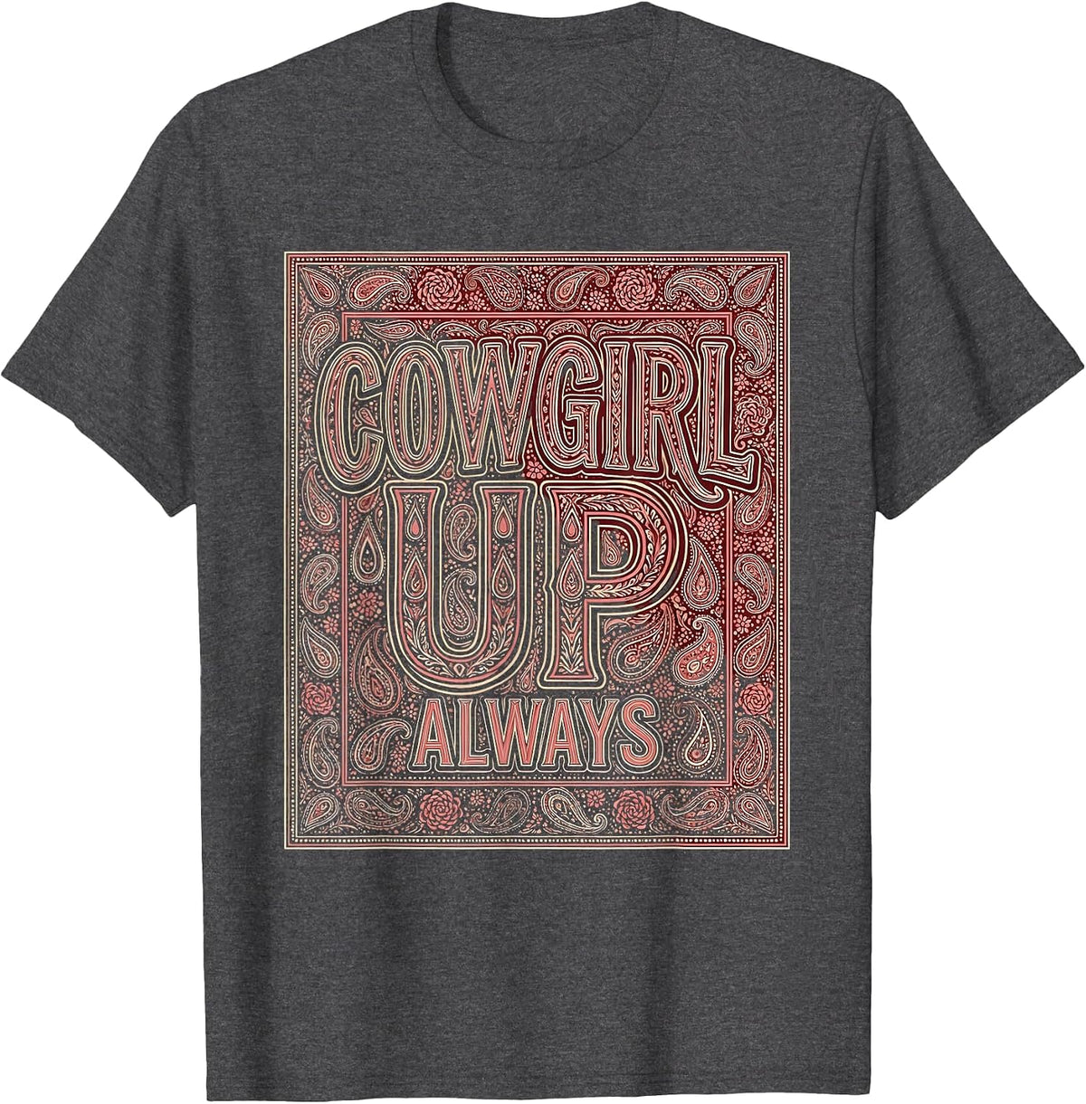 Cowgirl Up Always Rodeo Graphic Design T-Shirt - Dark Heather Grey