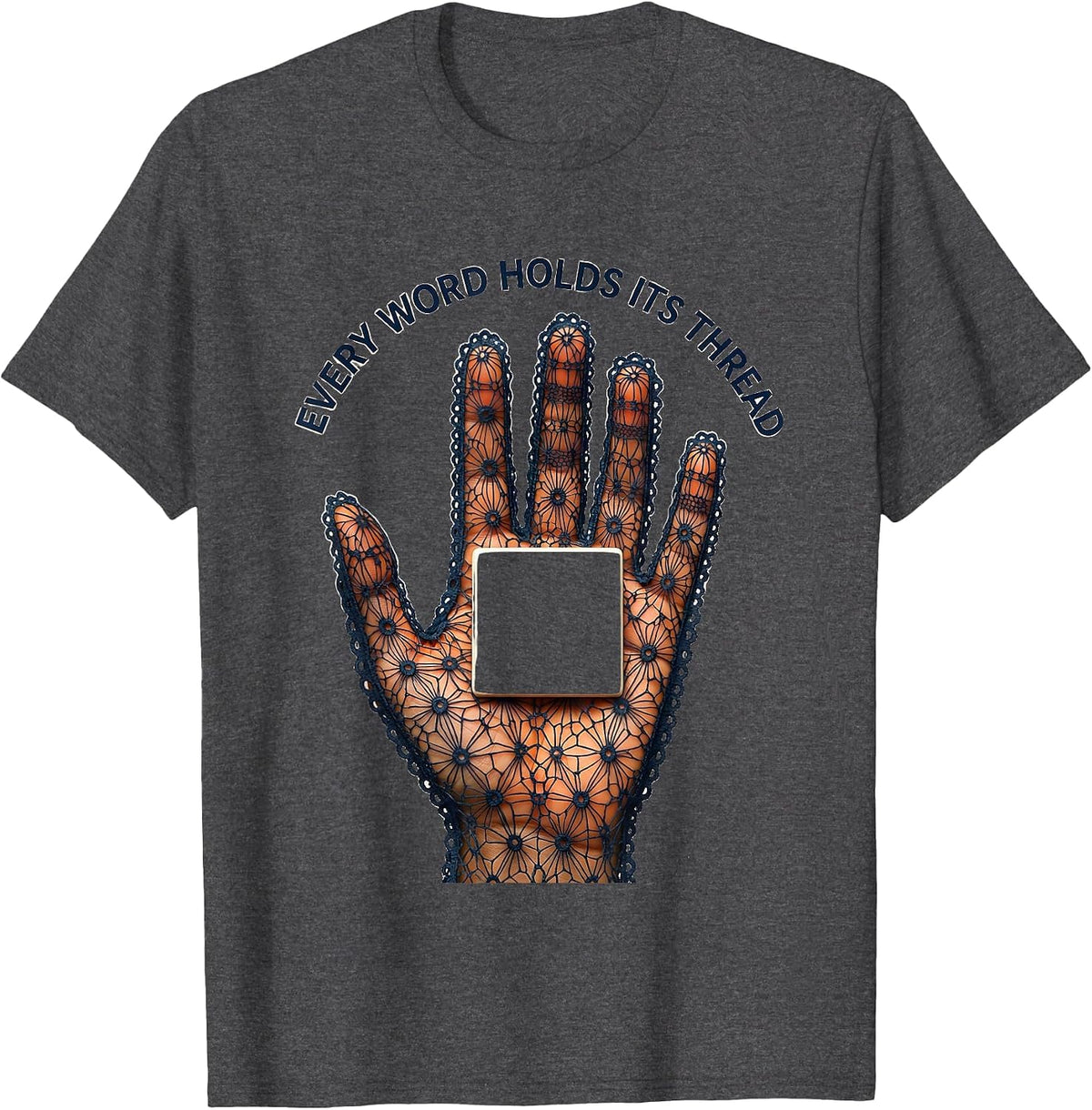 Men's Every Word Holds Its Thread Lace Cutwork Speech Language T-Shirt - Dark Heather Grey