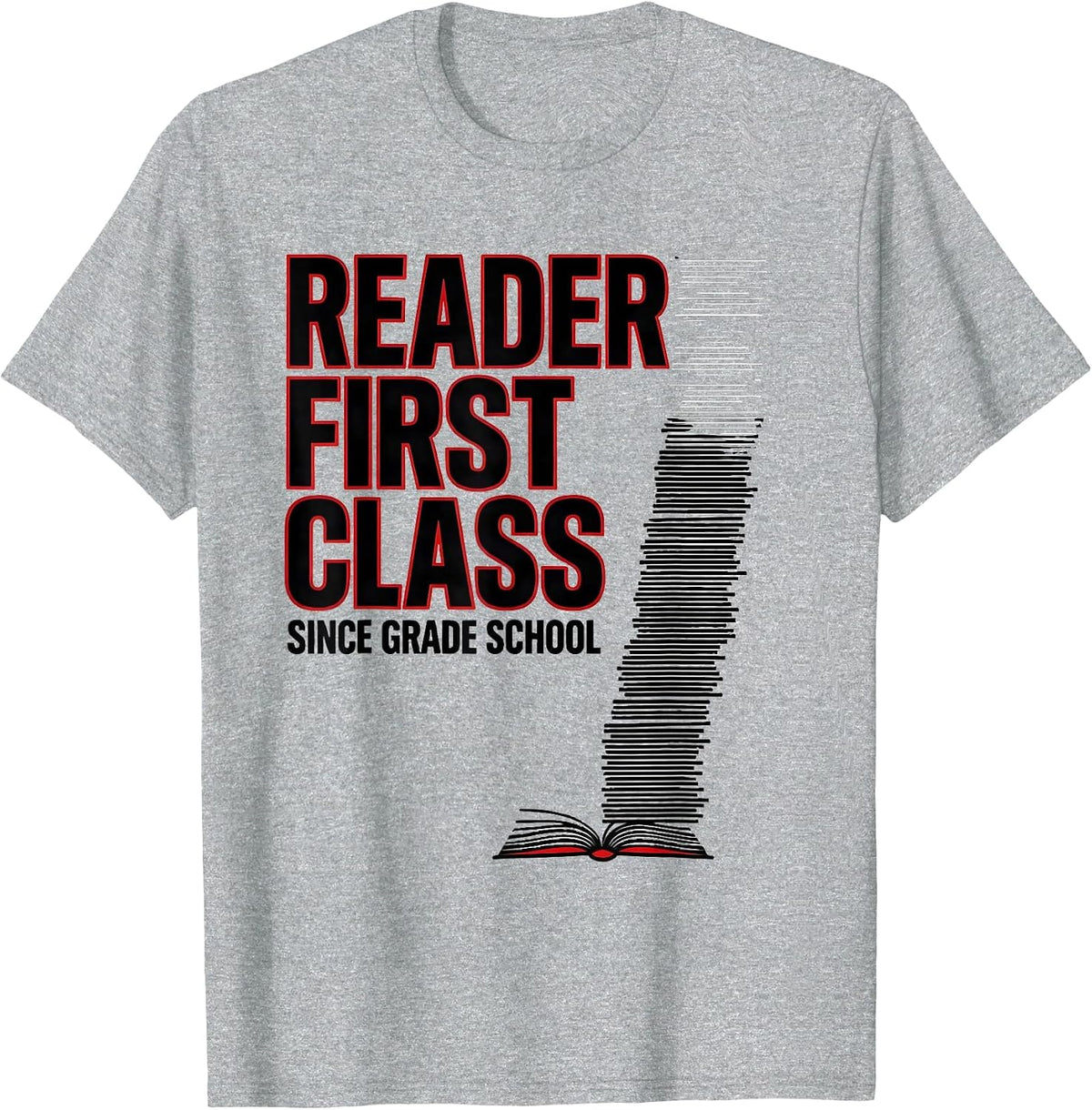 Men's Reader First Class Since Grade School Funny Bookworm Reader T-Shirt - Heather Grey
