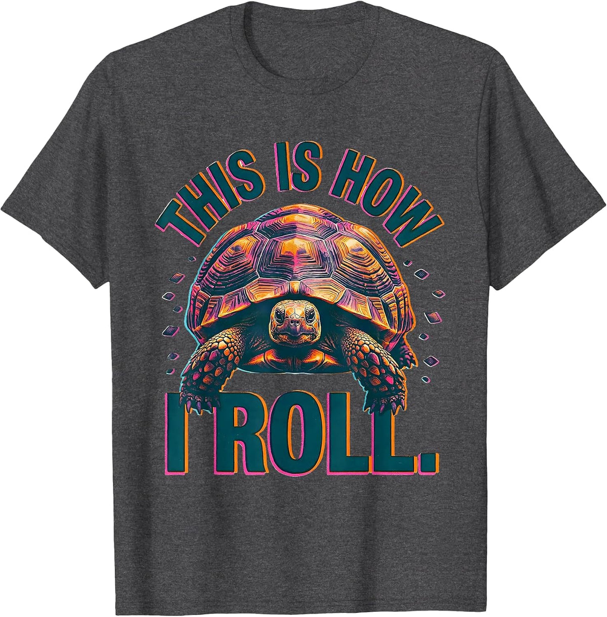 This Is How I Roll Risograph Funny Tortoise Pet Lover Gift T-Shirt - Dark Heather Grey