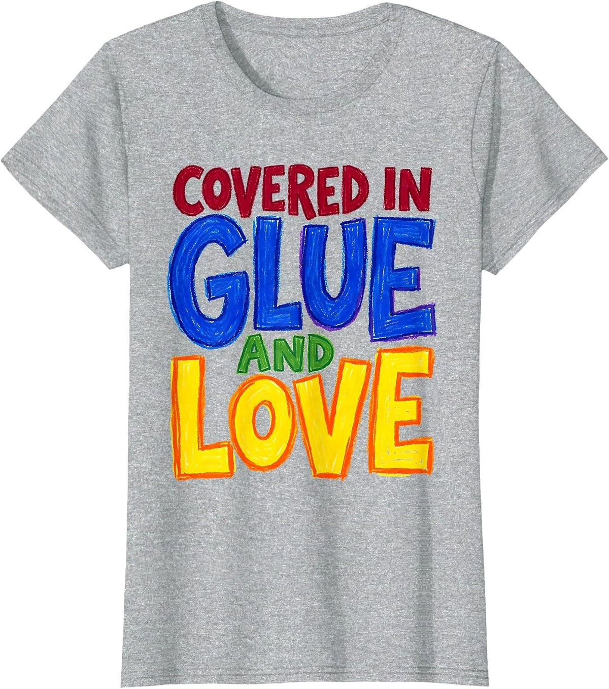 Women's Covered in Glue and Love Preschool Teacher T-Shirt - Heather Grey