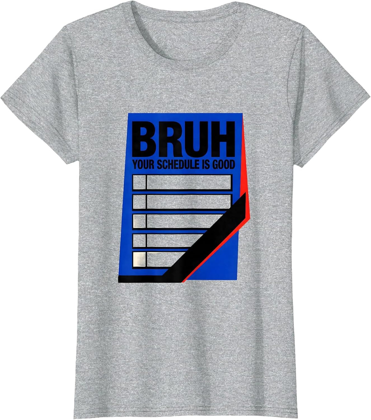 Bruh Your Schedule Is Good Funny School Counselor Humor T-Shirt - Heather Grey