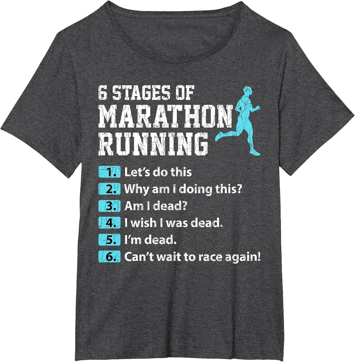 6 Stages of Marathon Running Funny Runner Graphic T-Shirt - Dark Heather Grey