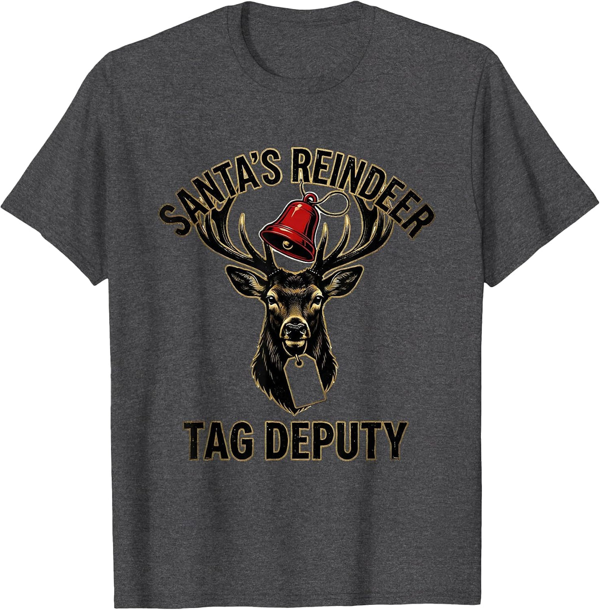 Men's Santa's Reindeer Tag Deputy Funny Christmas Deer Hunter Gag T-Shirt - Dark Heather Grey