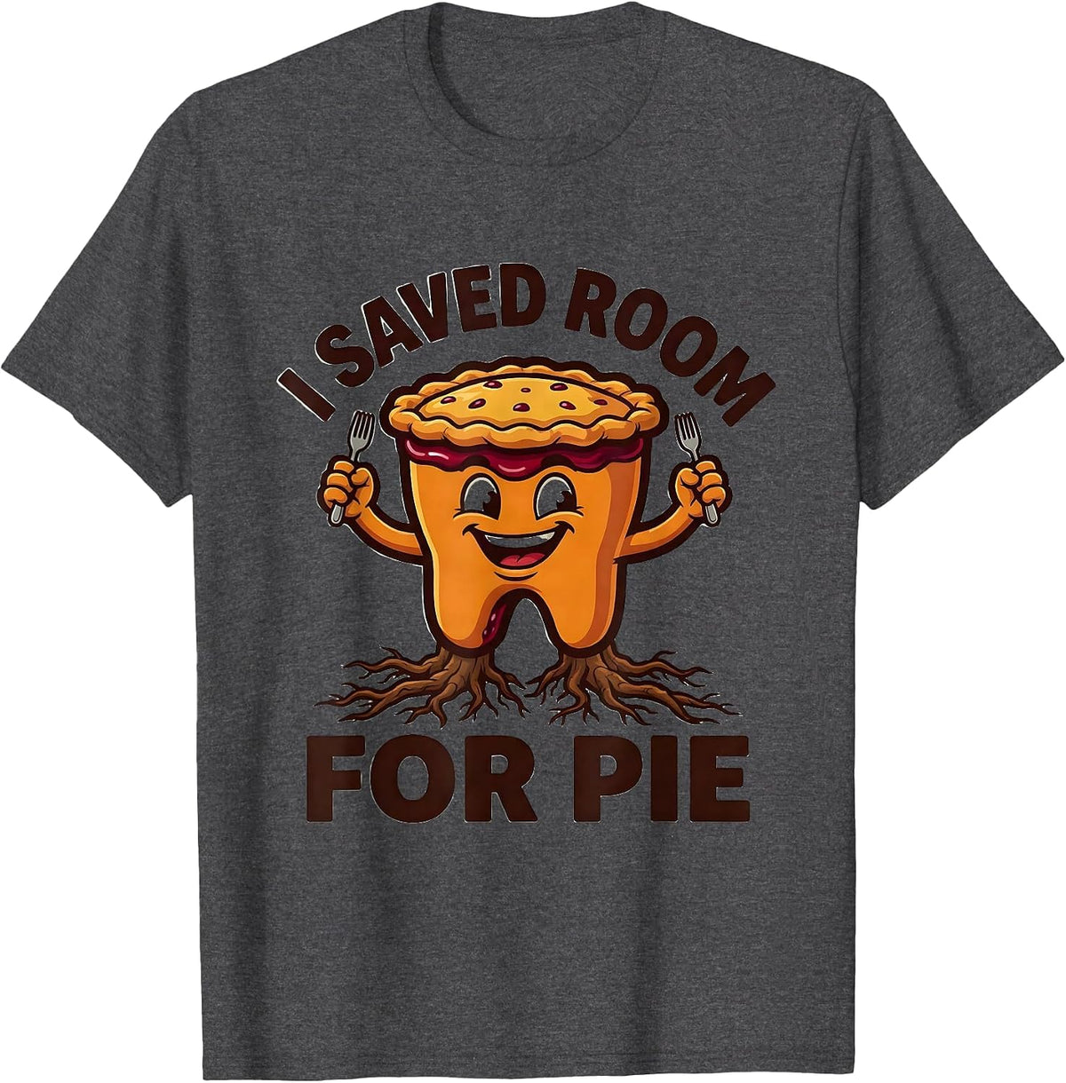 I Saved Room For Pie Funny Dental Thanksgiving Office Staff T-Shirt - Dark Heather Grey
