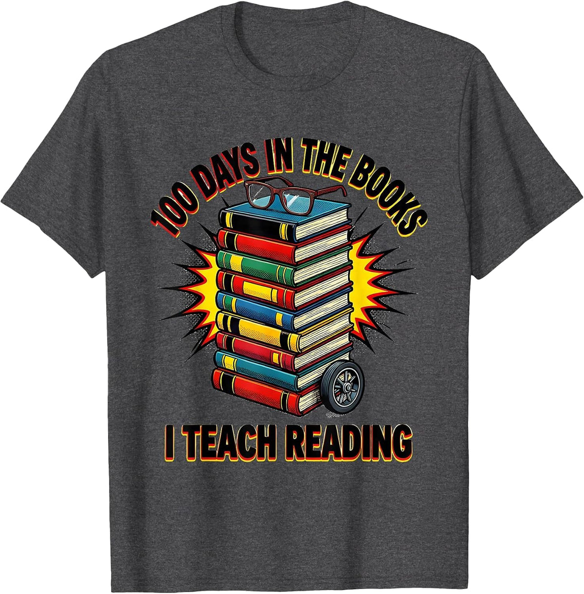 Men's 100 Days In The Books I Teach Reading Pop Art Teacher 100th T-Shirt - Dark Heather Grey