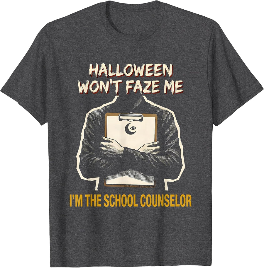 Men's Halloween Won't Faze Me—I'm The School Counselor Humor T-Shirt - Dark Heather Grey