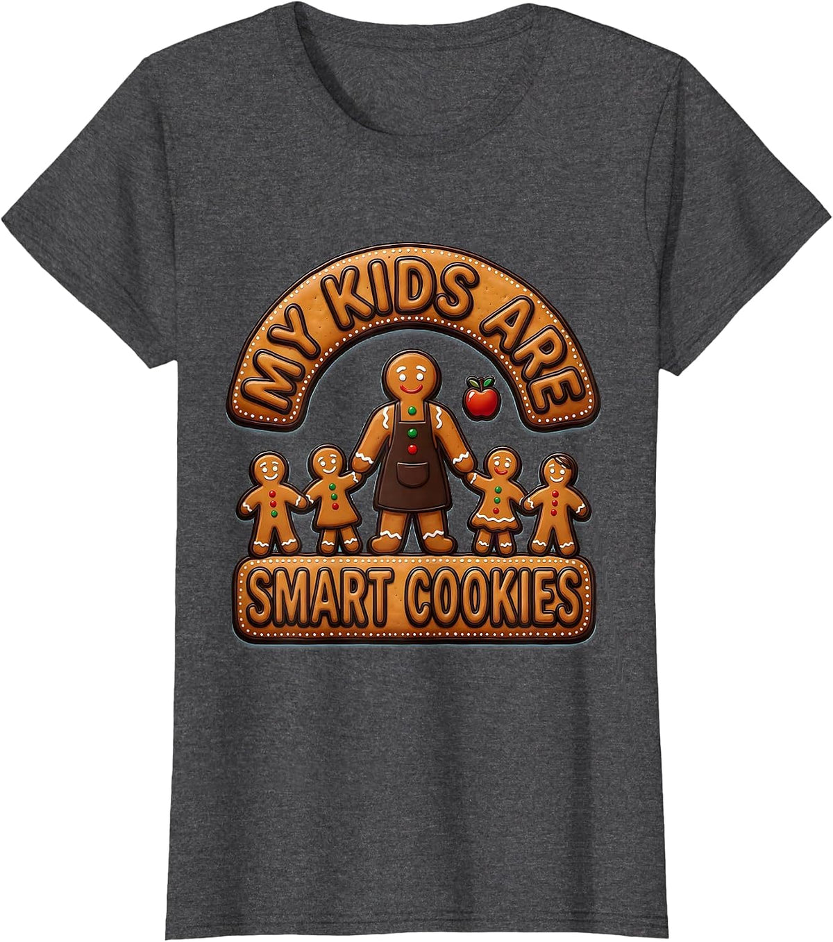 Women's My Kids Are Smart Cookies Funny Preschool Teacher Christmas T-Shirt - Dark Heather Grey