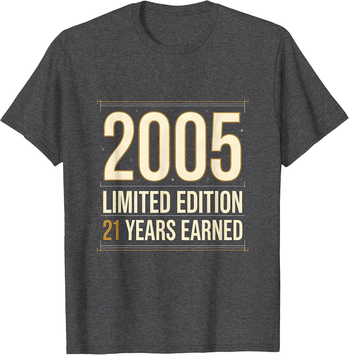 2005 Limited Edition 21 Years Earned Vintage Birthday T-Shirt - Dark Heather Grey