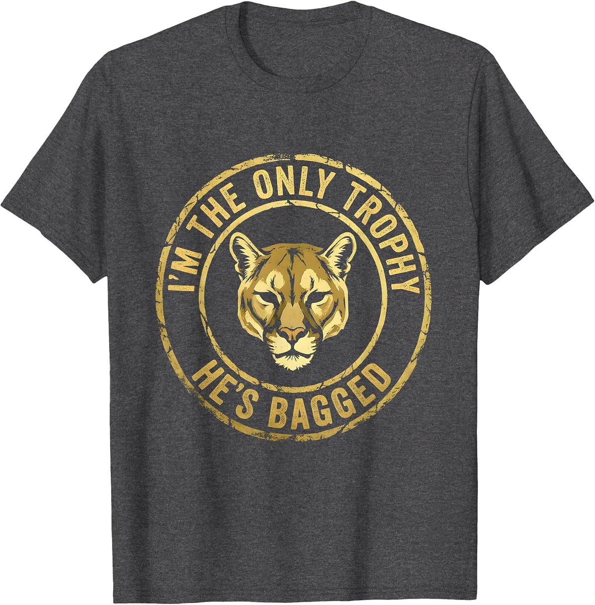 I'm The Only Trophy He's Bagged Boho Western Hunter Humor T-Shirt - Dark Heather Grey