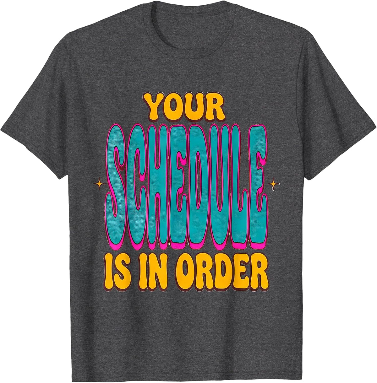 Men's Your Schedule Is In Order Groovy Vintage School Counselor T-Shirt - Dark Heather Grey