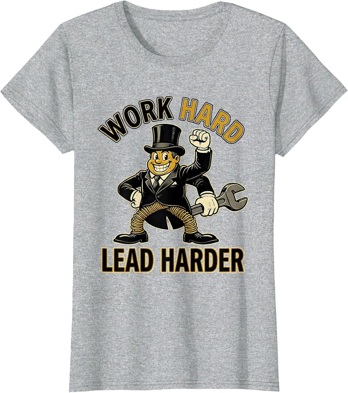 President Pride Labor Day Work Hard Lead Harder T-Shirt - Heather Grey