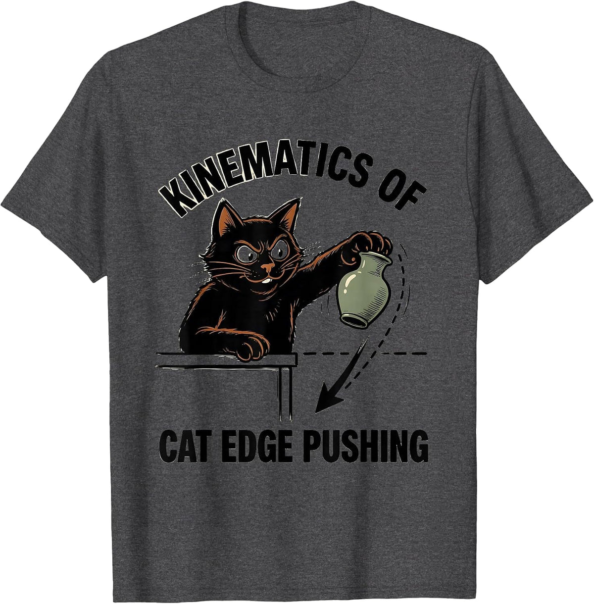 Men's Kinematics Of Cat Edge Pushing Funny Cat Physics Science Pun T-Shirt - Dark Heather Grey
