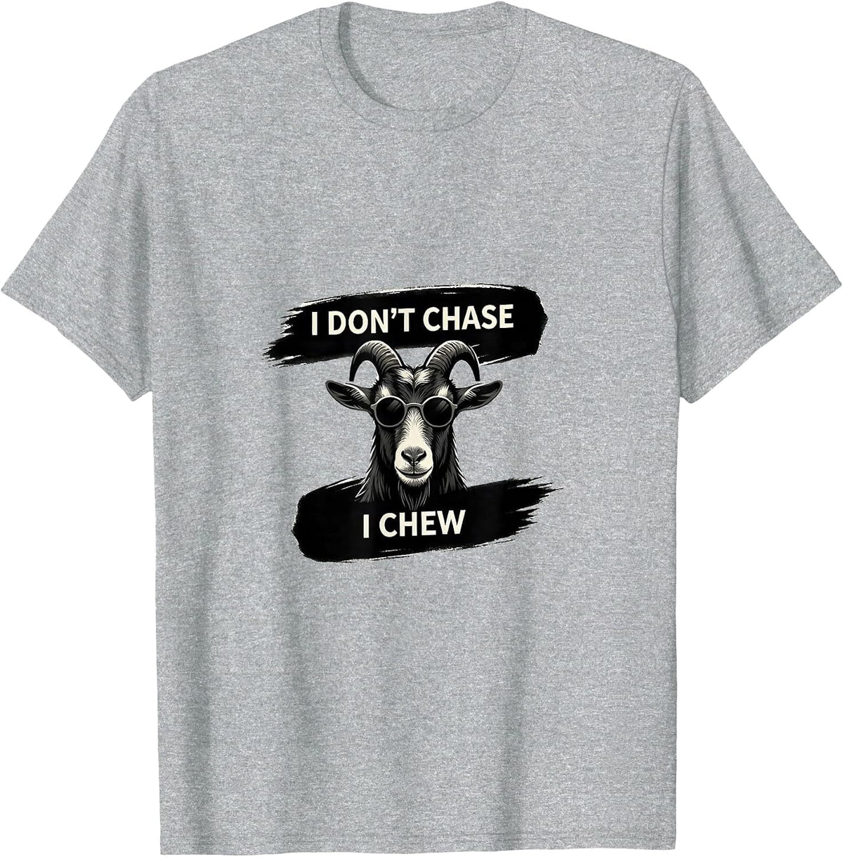 Men's I Don't Chase I Chew Funny Goat Sunglasses Animal Humor T-Shirt - Heather Grey
