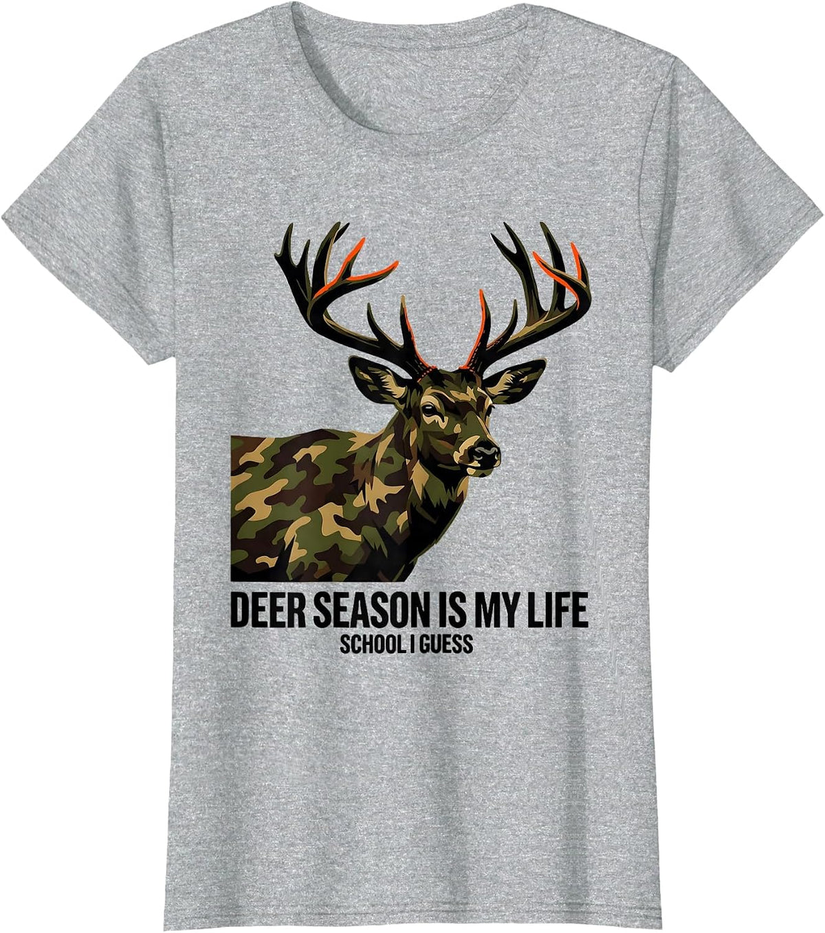Deer Season Is My Life, School I Guess Funny Hunting Camo T-Shirt - Heather Grey