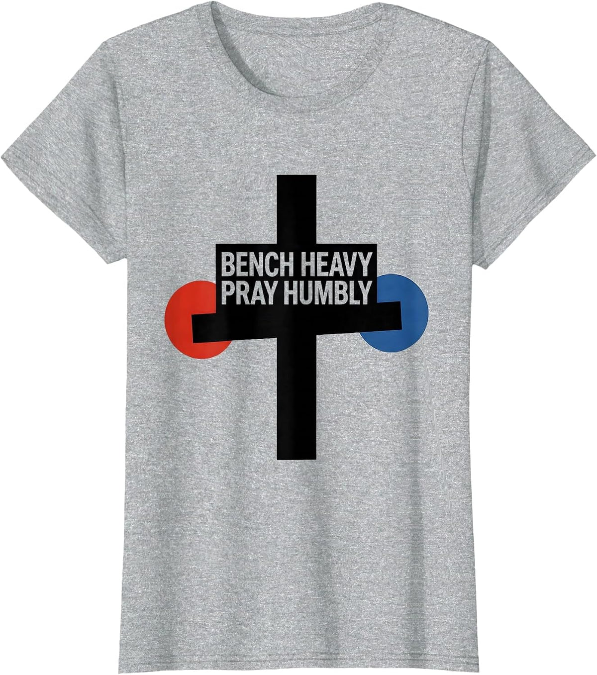 Women's Bench Heavy Pray Humbly Faith Lift Heavy Gym Christian T-Shirt - Heather Grey