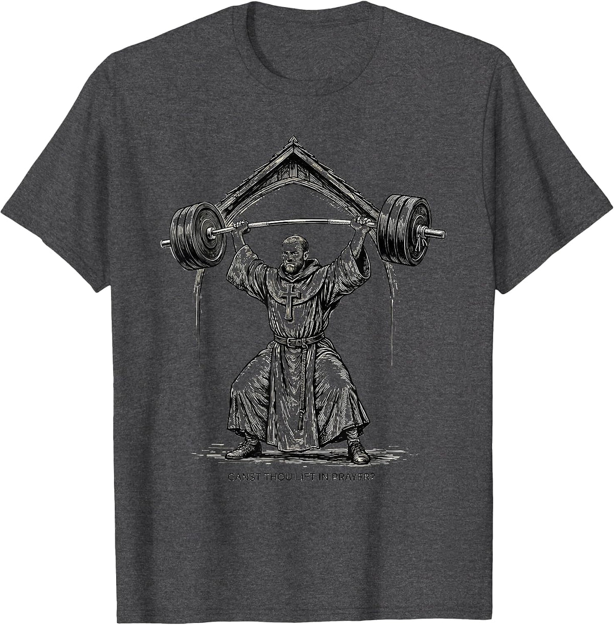 Canst Thou Lift in Prayer Medieval Monk Christian Gym Humor T-Shirt - Dark Heather Grey