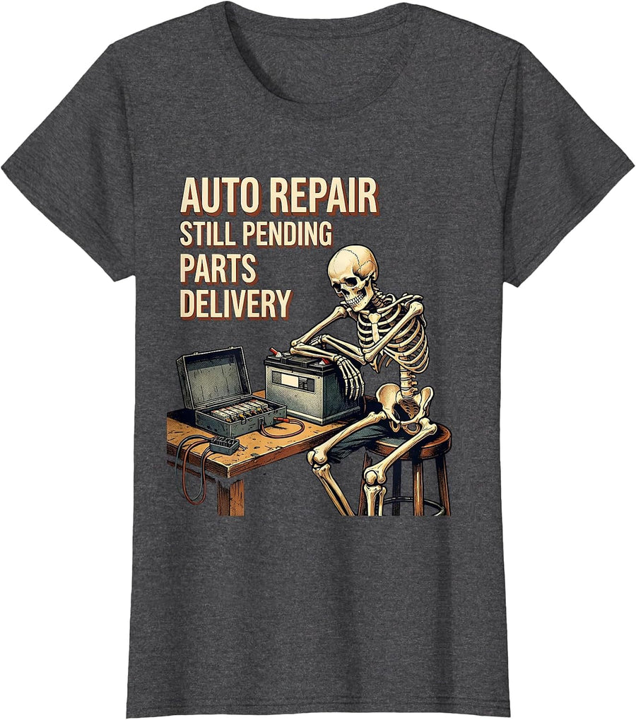 Women's Auto Repair Still Pending Parts Delivery Funny Mechanic T-Shirt - Dark Heather Grey