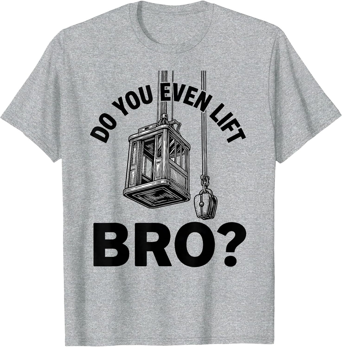 Men's Do You Even Lift, Bro? Funny Gym Bro Workout Humor T-Shirt - Heather Grey