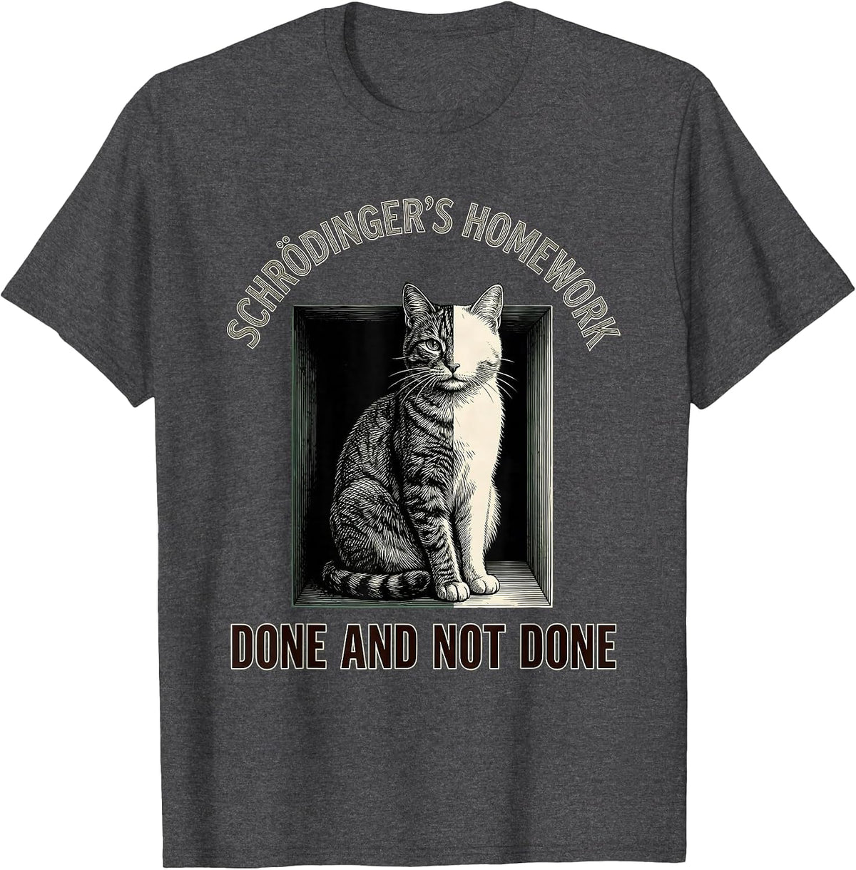 Men's Schrödinger's Homework — Done And Not Done Science Humor T-Shirt - Dark Heather Grey