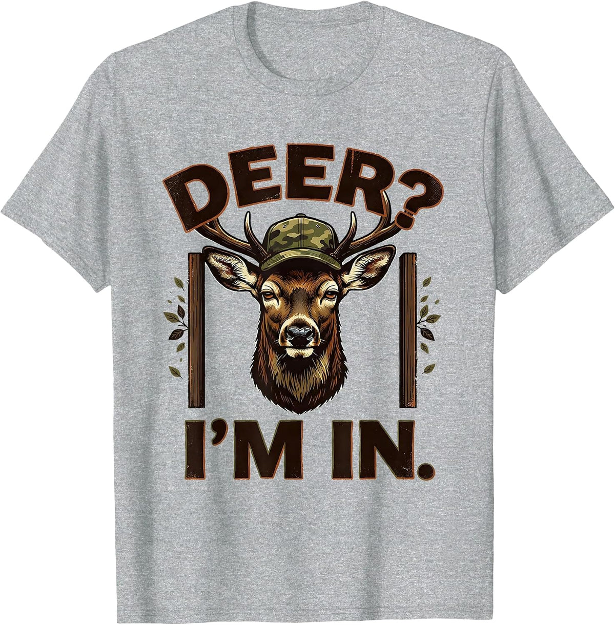 Men's Deer? I'm In Vintage Hunting Humor Camo Deer Lover Gift T-Shirt - Heather Grey