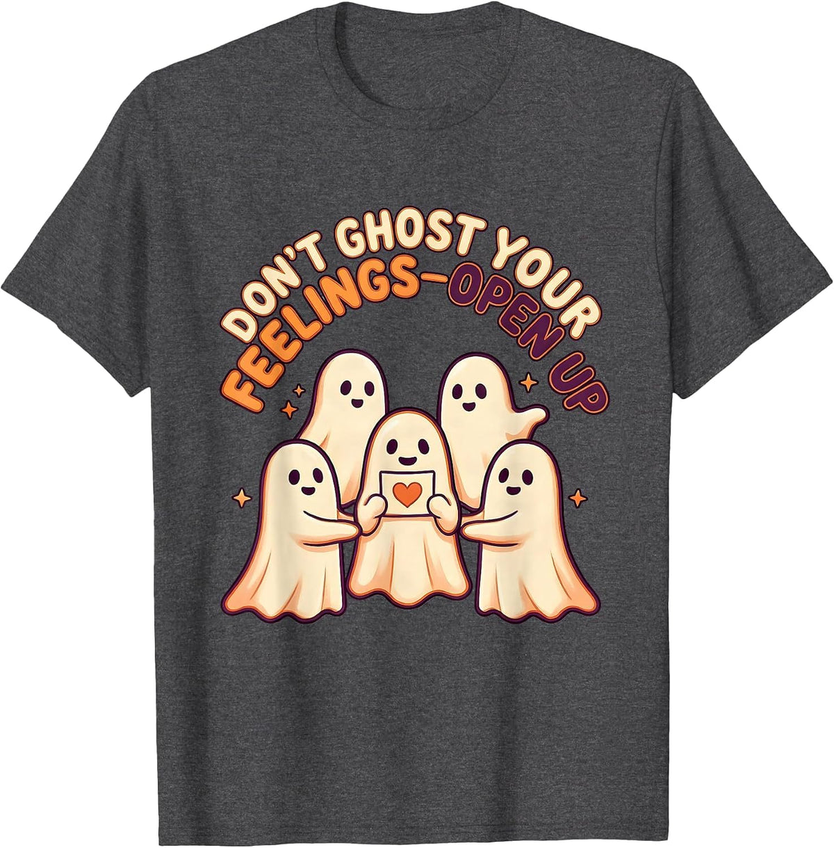 Don't Ghost Your Feelings—Open Up Halloween School Counselor T-Shirt - Dark Heather Grey