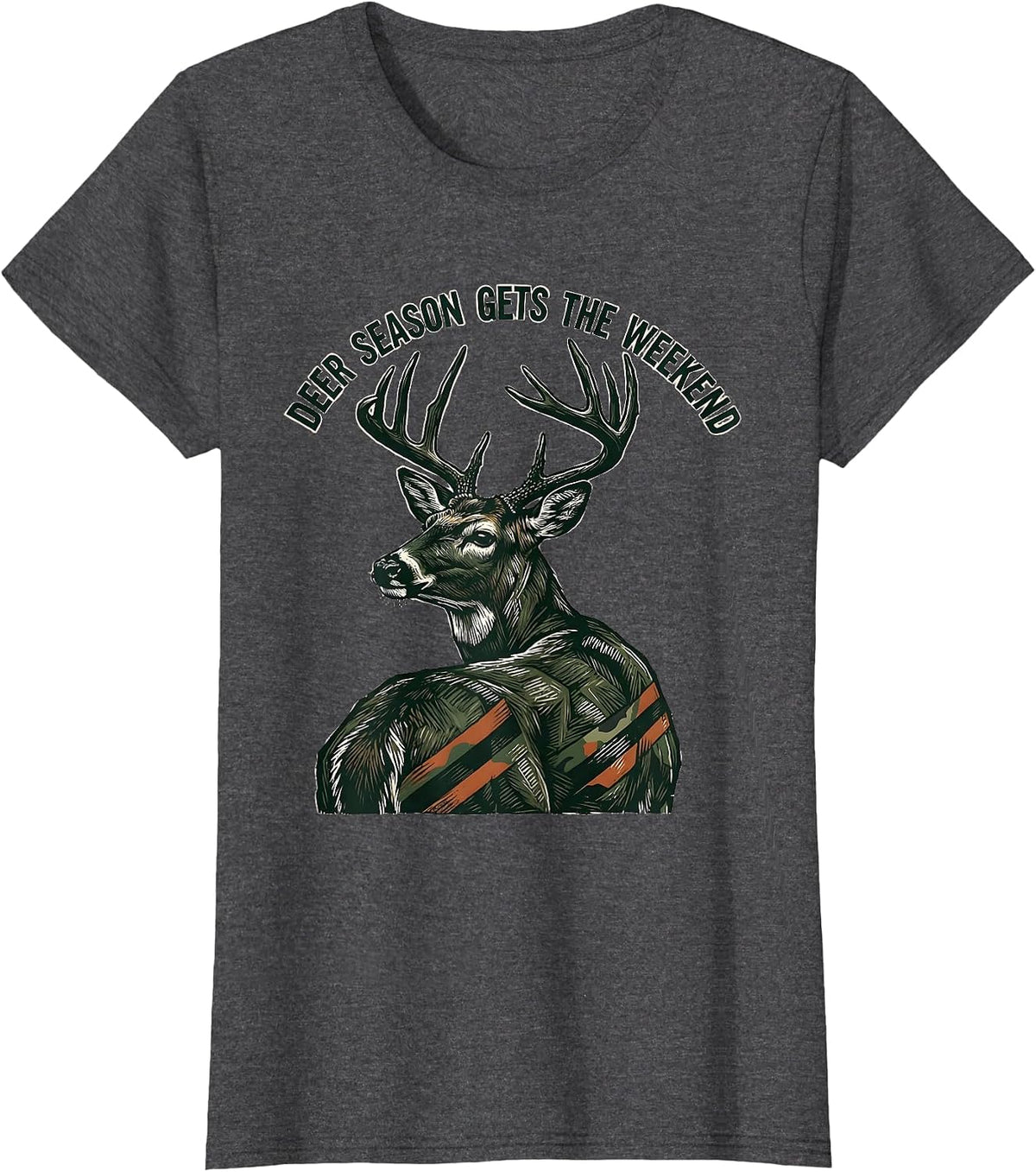 Women's Deer Season Gets The Weekend Funny Hunting Dad Gift T-Shirt - Dark Heather Grey