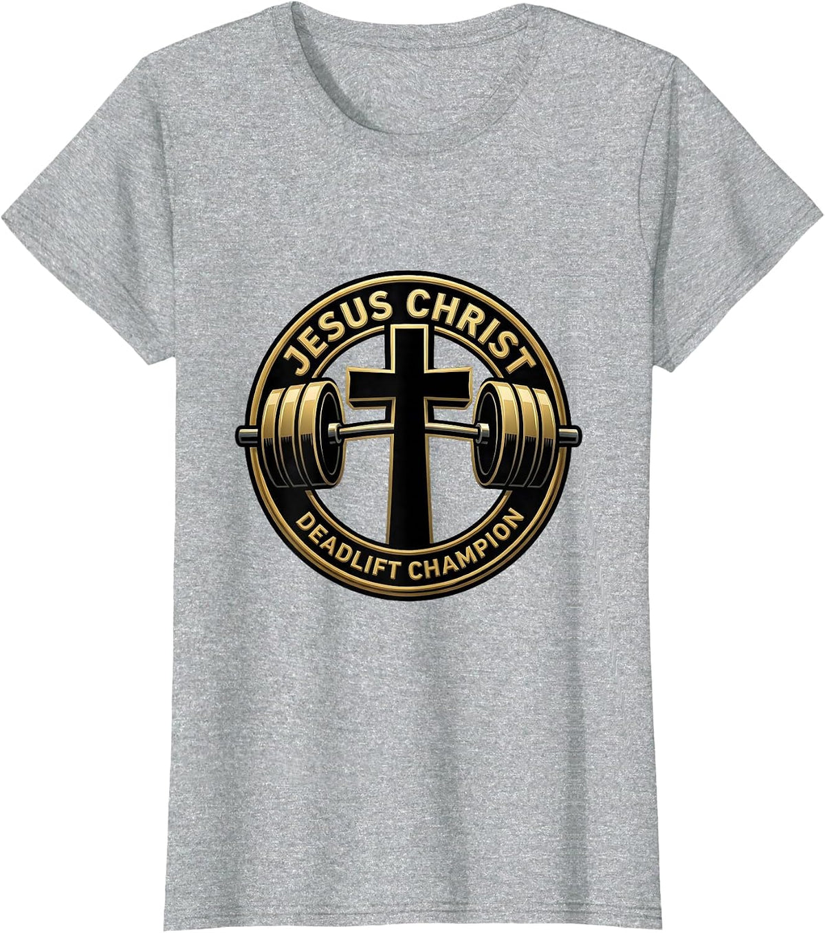 Jesus Christ, Deadlift Champion Funny Christian Gym Humor T-Shirt - Heather Grey