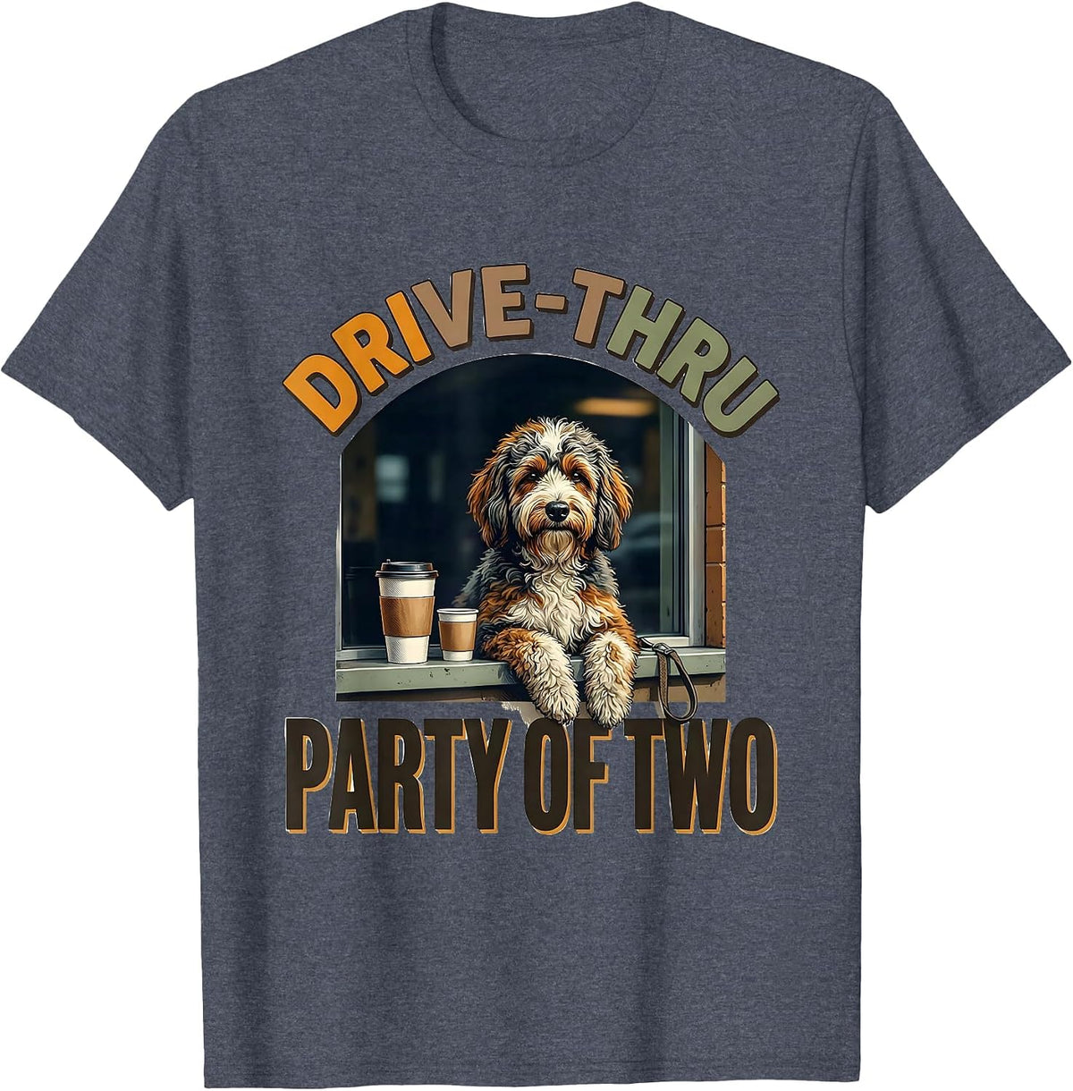 Drive-Thru Party Of Two Funny Bernedoodle Dog Owner Coffee T-Shirt - Heather Blue