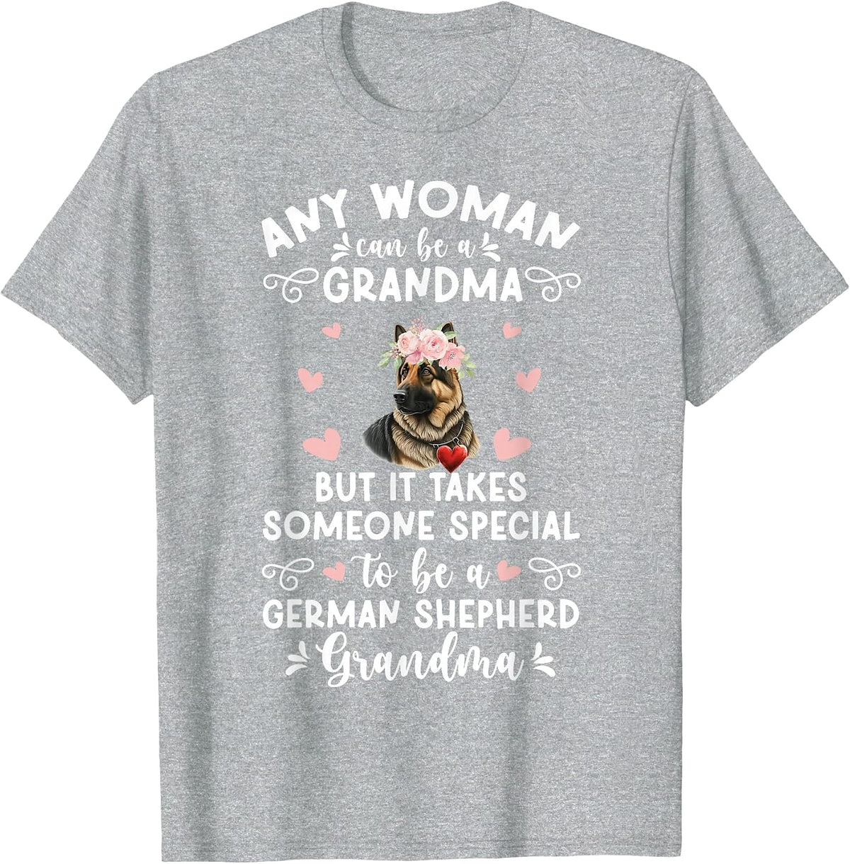 to Be A German Shepherd Grandma German Shepherd Grandmother T-Shirt - Heather Grey