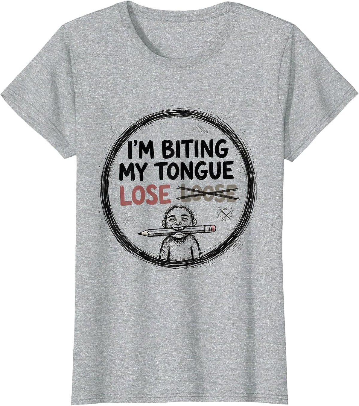 I'm Biting My Tongue, Lose/Loose Funny Grammar Teacher Humor T-Shirt - Heather Grey