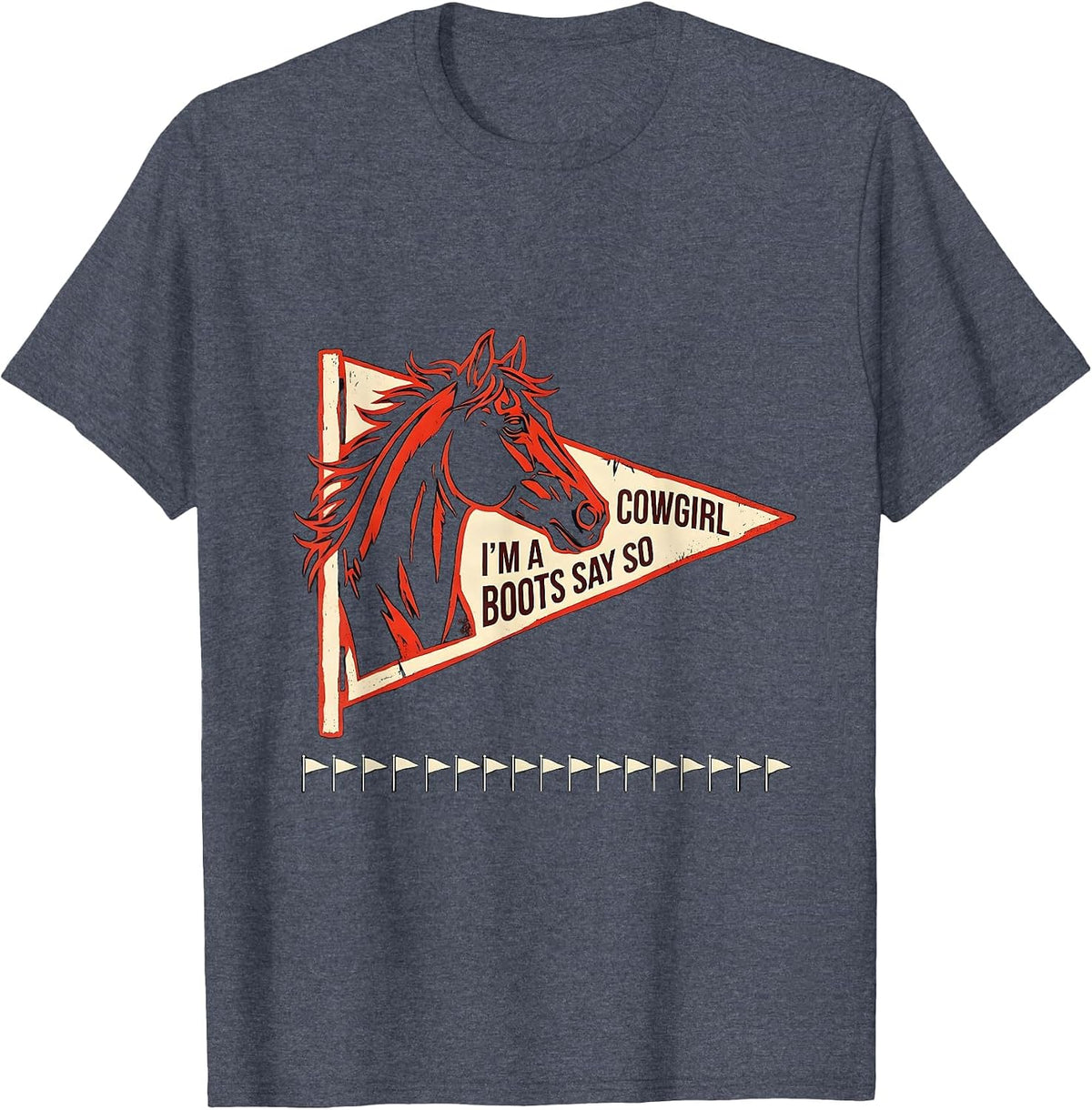 I'm A Cowgirl Boots Say So Western Cowgirl Rodeo Humor T-Shirt - Heather Blue