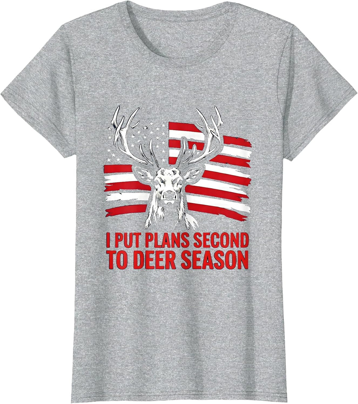 Women's I Put Plans Second To Deer Season Funny Hunting Dad Gift T-Shirt - Heather Grey
