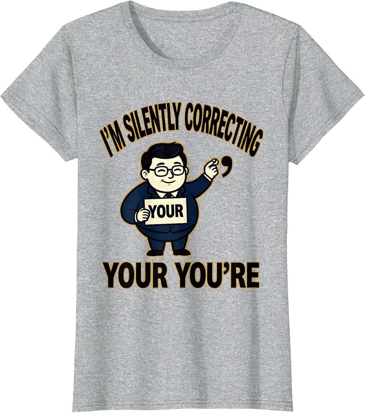 Women's I'm Silently Correcting Your You're Funny Grammar Teacher T-Shirt - Heather Grey