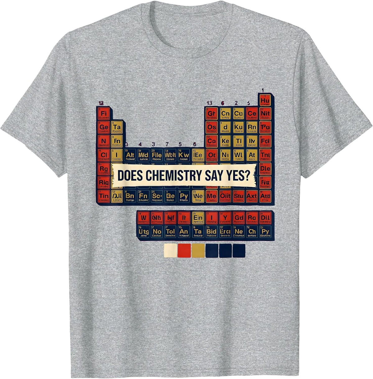 Men's Does Chemistry Say Yes Funny Periodic Table Science Teacher T-Shirt - Heather Grey