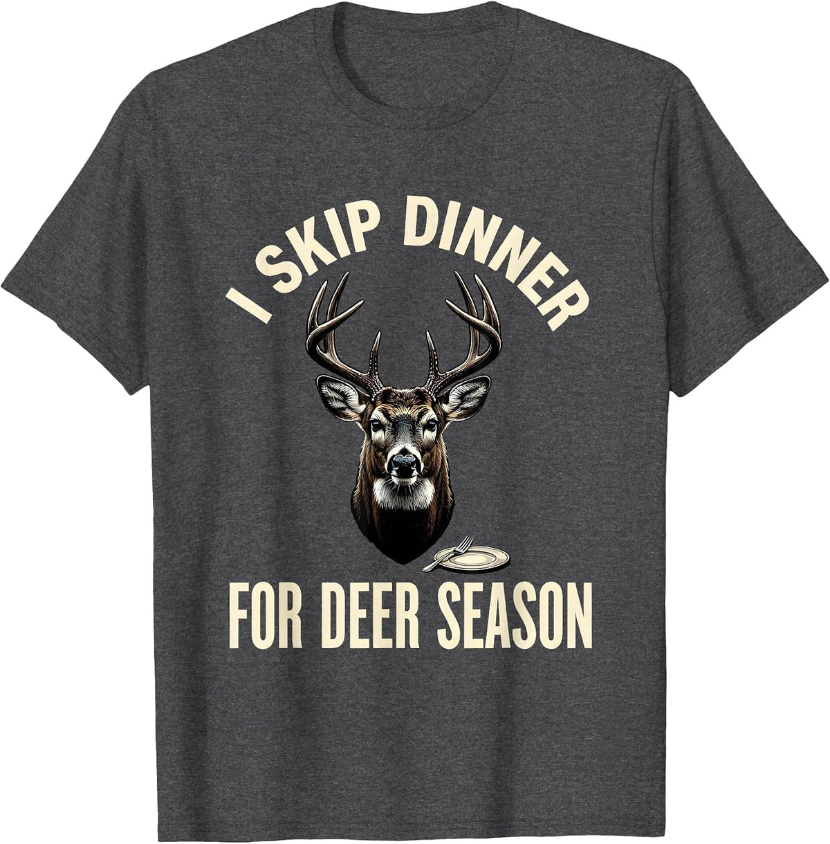 I Skip Dinner For Deer Season Funny Hunting Dad Camo T-Shirt - Dark Heather Grey