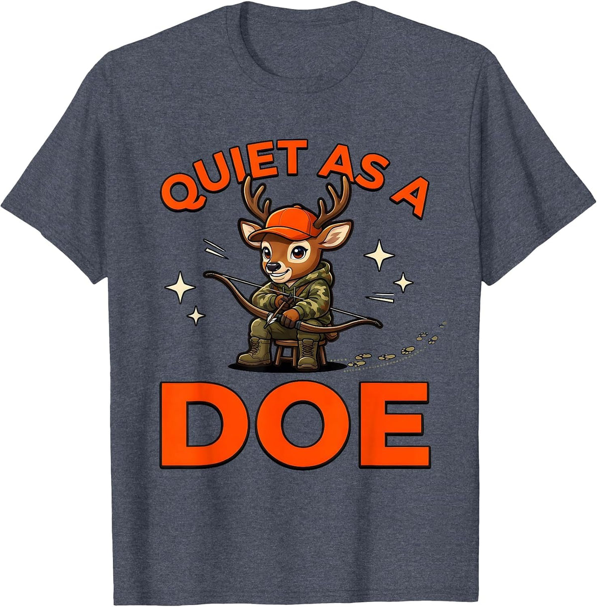 QUIET AS A DOE Funny Deer Hunter Hunting Gift T-Shirt - Heather Blue