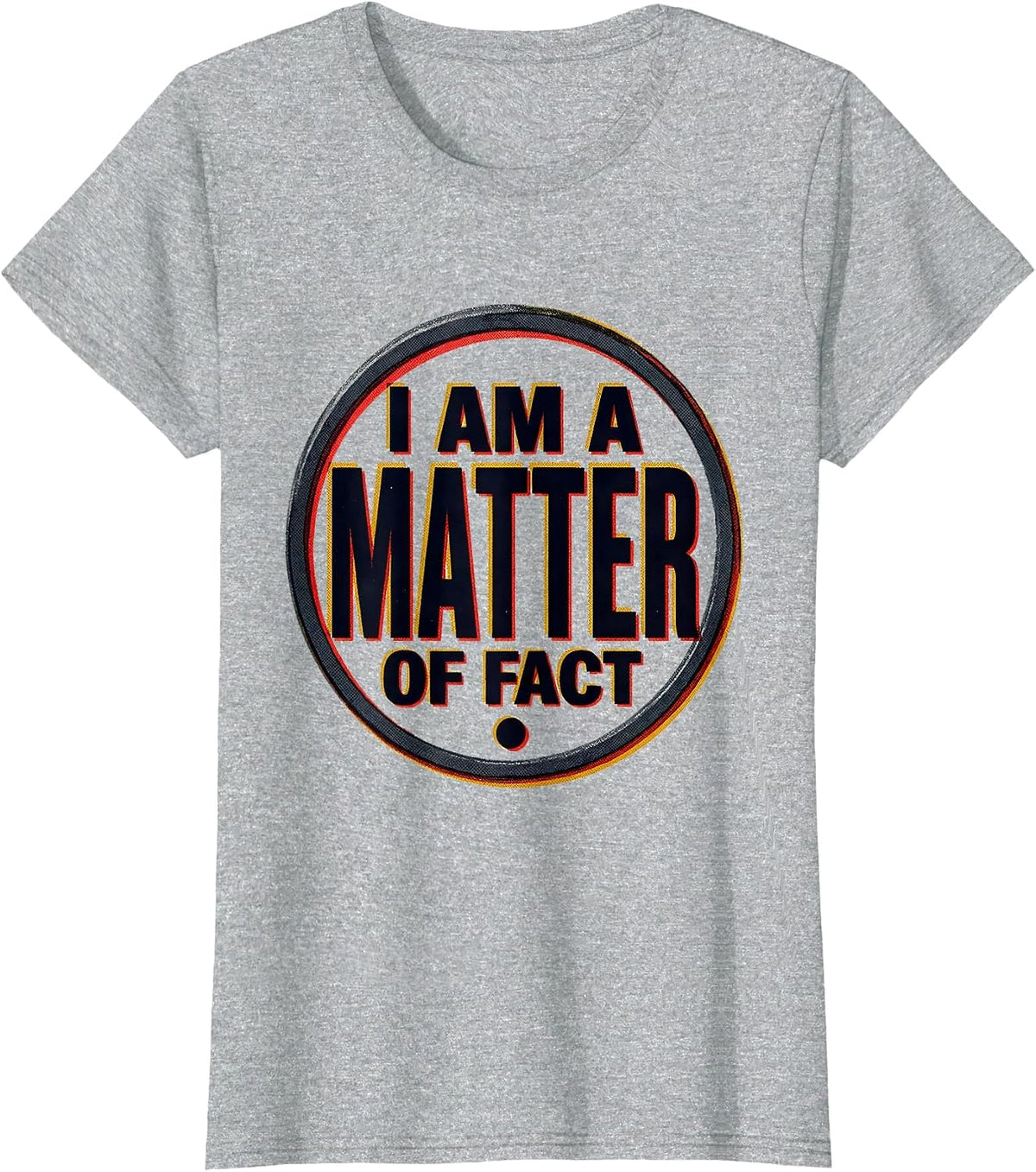 I Am A Matter Of Fact Funny Science Nerd Periodic Table Geek T-Shirt - Heather Grey