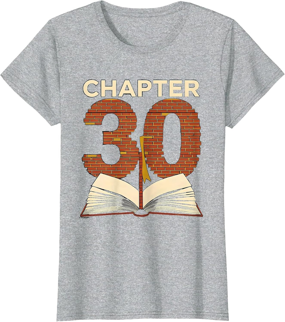 Women's Chapter 30 Milestone Birthday Bookworm Reader Keepsake T-Shirt - Heather Grey