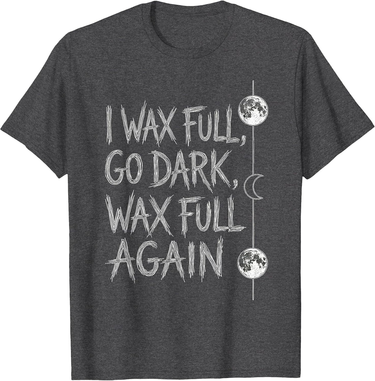 Men's I Wax Full Go Dark Wax Full Again Boho Celestial Astronomy T-Shirt - Dark Heather Grey